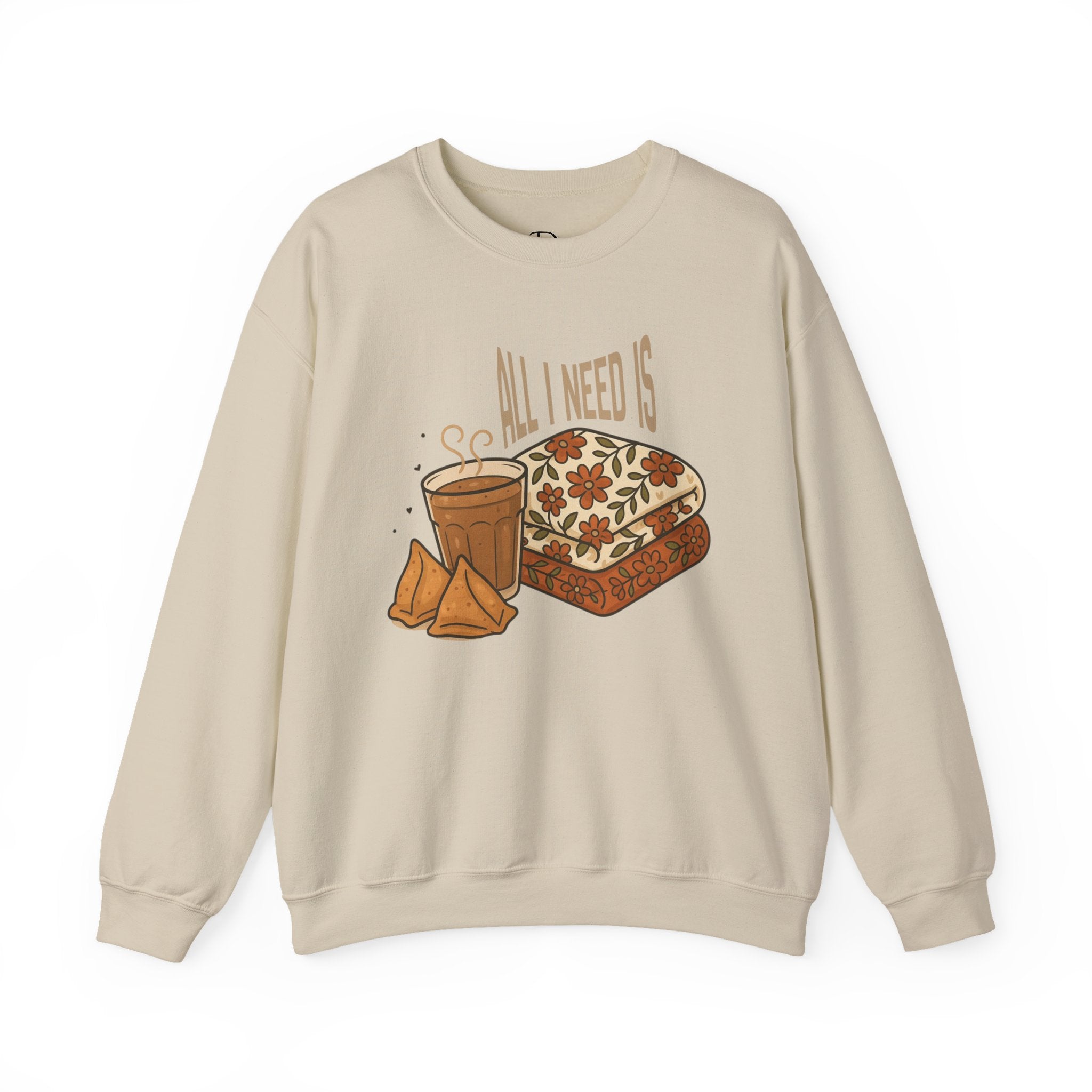 All I Need Is Tea, Samosas, and Blankets Sweatshirt | Cozy Indian Crewneck