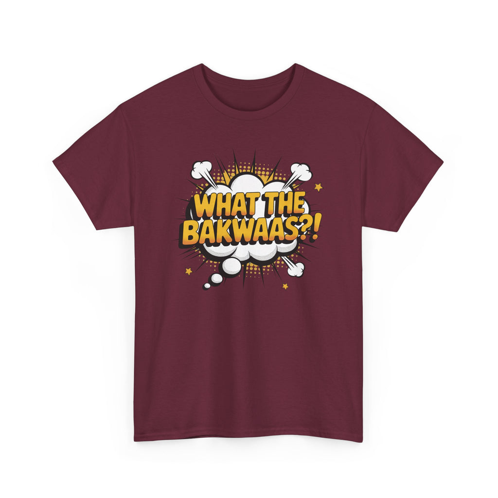 What The Bakwaas?! | Funny Quote Unisex Heavy Cotton Tee, Sarcasm Graphic Tee, Gift for Him, Her, Joke T-Shirt