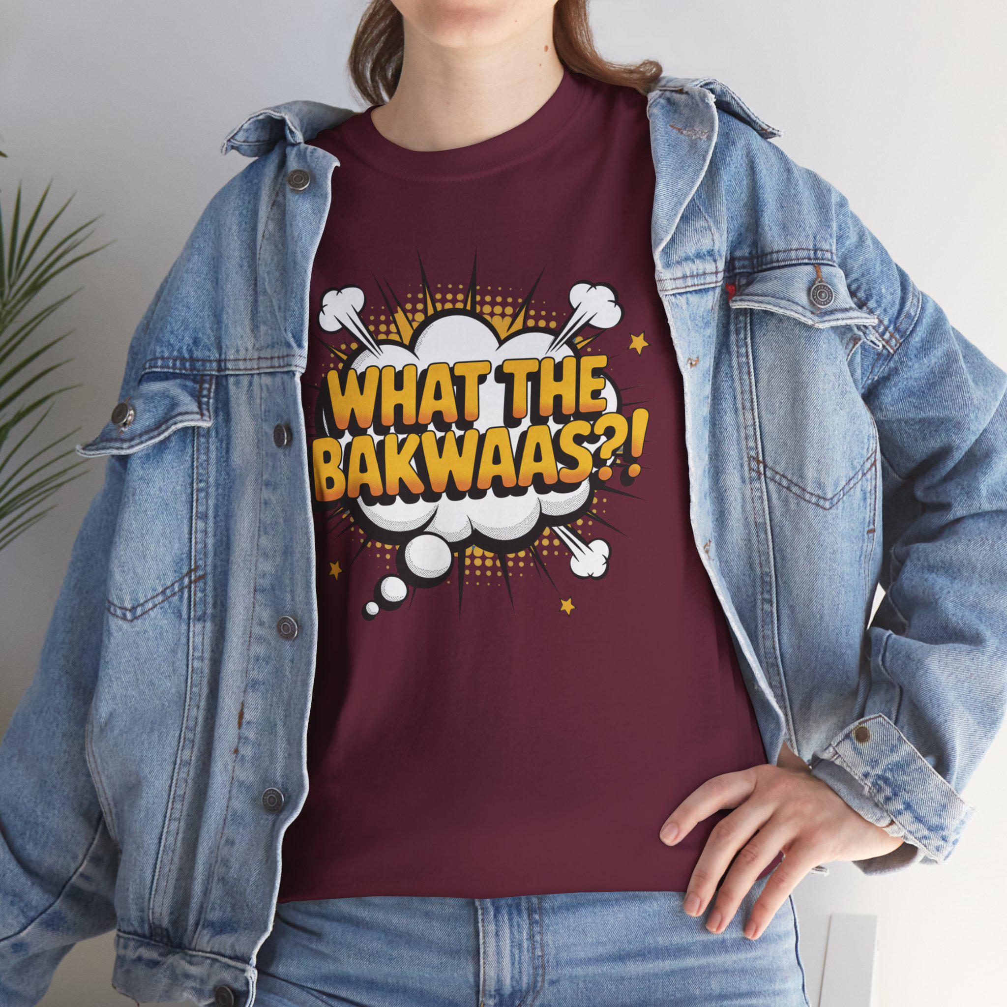 Funny 'What The Bakwaas?!' Graphic Tee: Sarcastic Humor Unisex Cotton T-Shirt