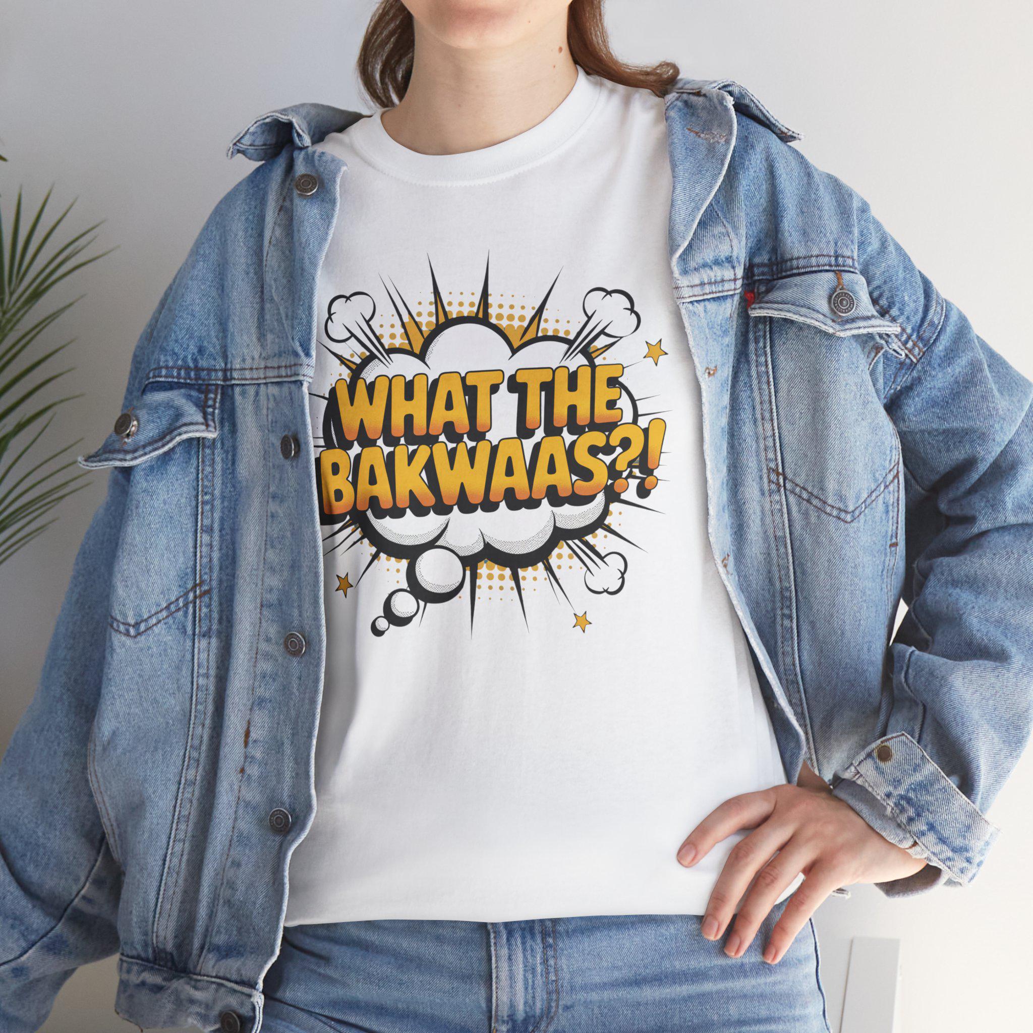 Funny 'What The Bakwaas?!' Graphic Tee: Sarcastic Humor Unisex Cotton T-Shirt