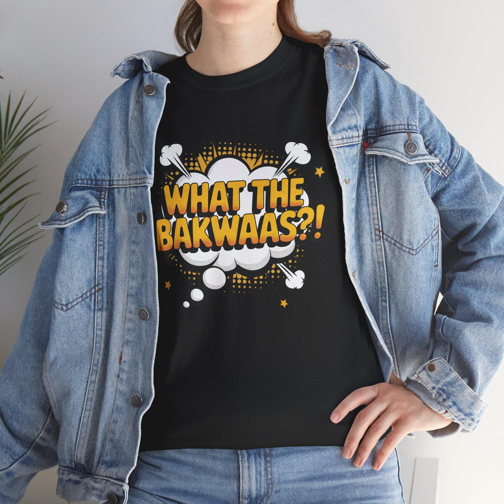 Funny 'What The Bakwaas?!' Graphic Tee: Sarcastic Humor Unisex Cotton T-Shirt